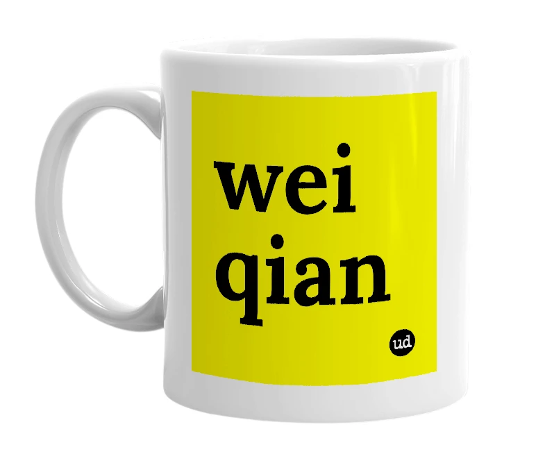 White mug with 'wei qian' in bold black letters