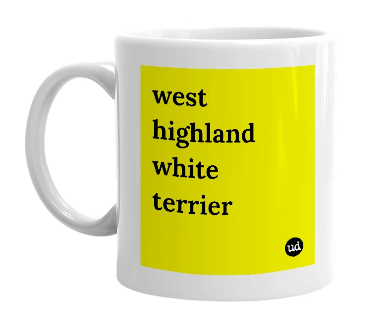 White mug with 'west highland white terrier' in bold black letters