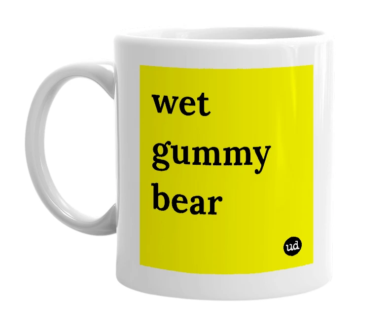 White mug with 'wet gummy bear' in bold black letters