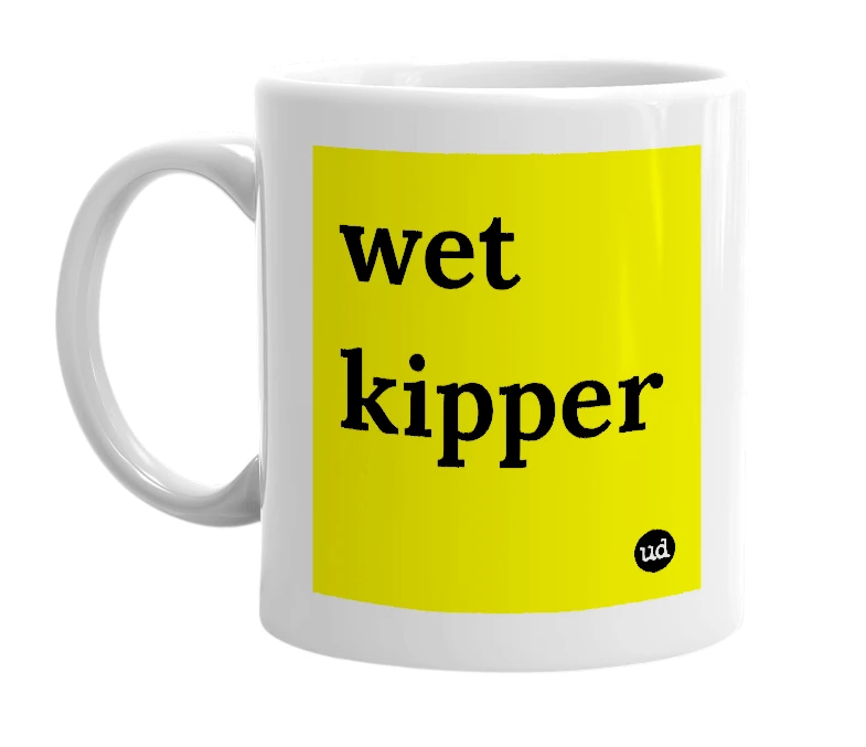 White mug with 'wet kipper' in bold black letters