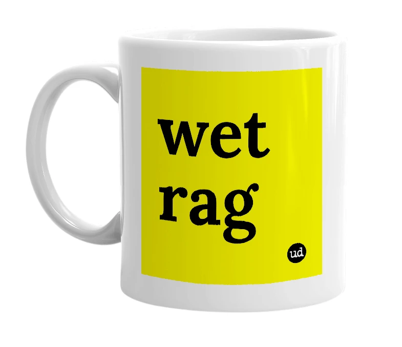 White mug with 'wet rag' in bold black letters
