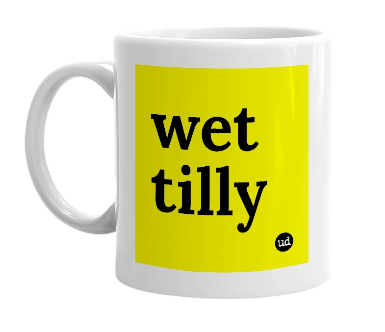 White mug with 'wet tilly' in bold black letters