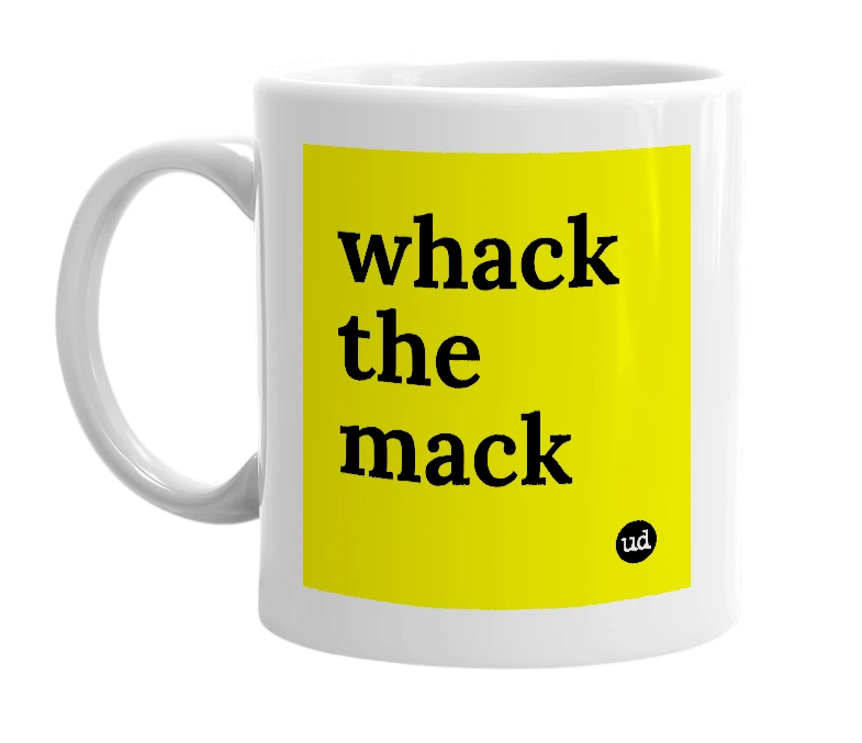 White mug with 'whack the mack' in bold black letters