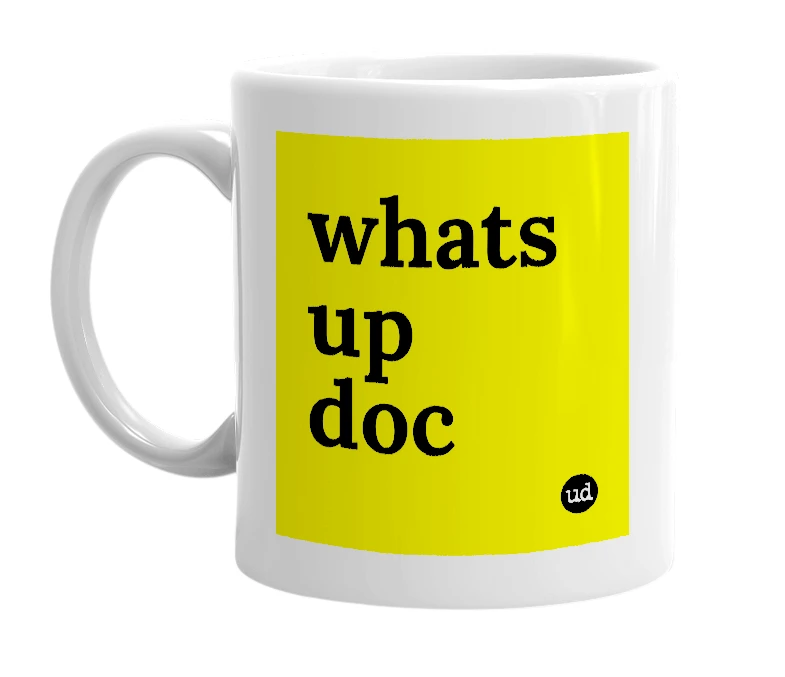 White mug with 'whats up doc' in bold black letters