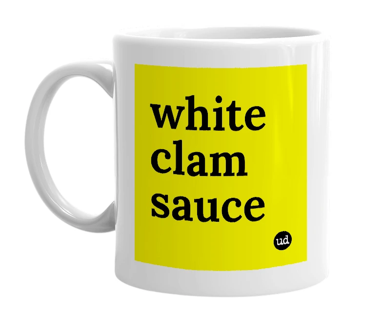 White mug with 'white clam sauce' in bold black letters