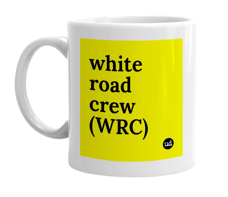 White mug with 'white road crew (WRC)' in bold black letters