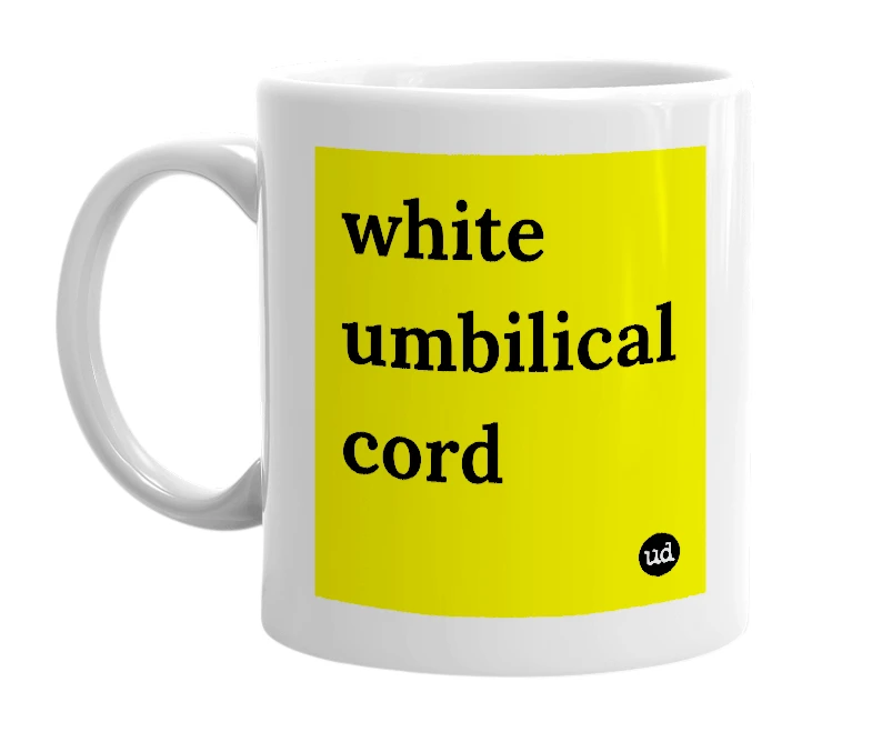 White mug with 'white umbilical cord' in bold black letters