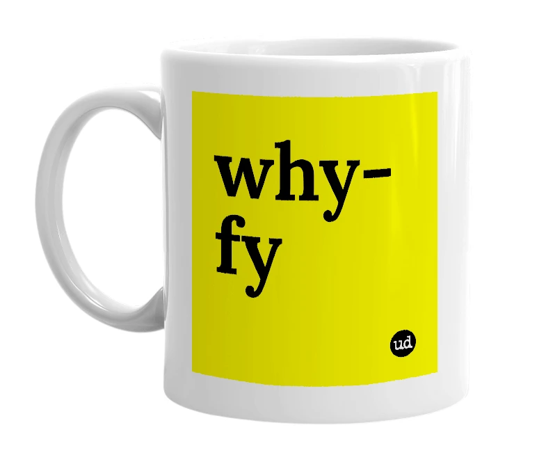 White mug with 'why-fy' in bold black letters