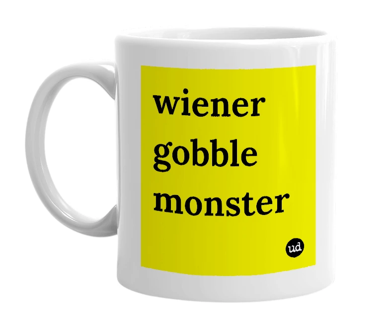 White mug with 'wiener gobble monster' in bold black letters