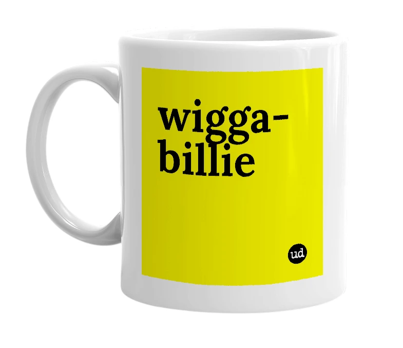 White mug with 'wigga-billie' in bold black letters