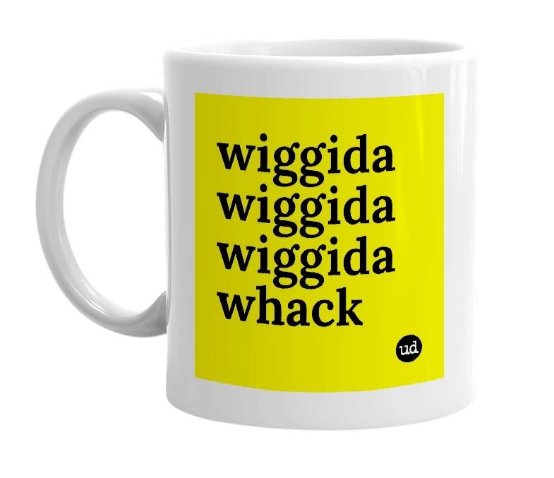 White mug with 'wiggida wiggida wiggida whack' in bold black letters