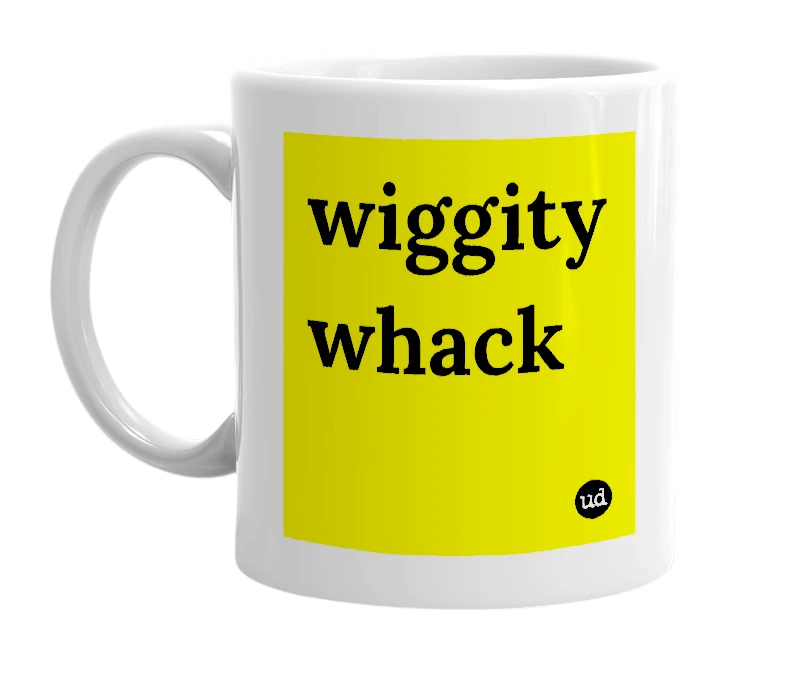 White mug with 'wiggity whack' in bold black letters