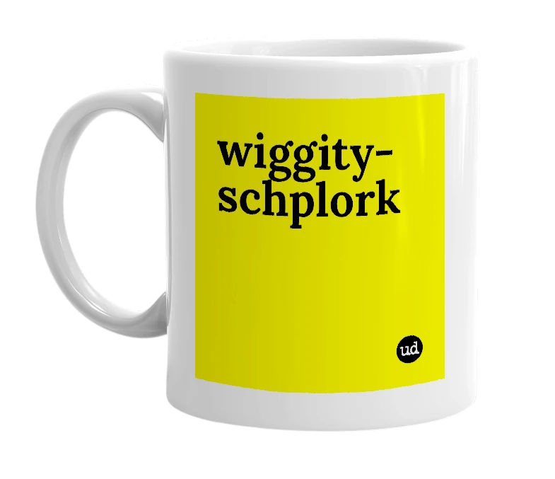 White mug with 'wiggity-schplork' in bold black letters