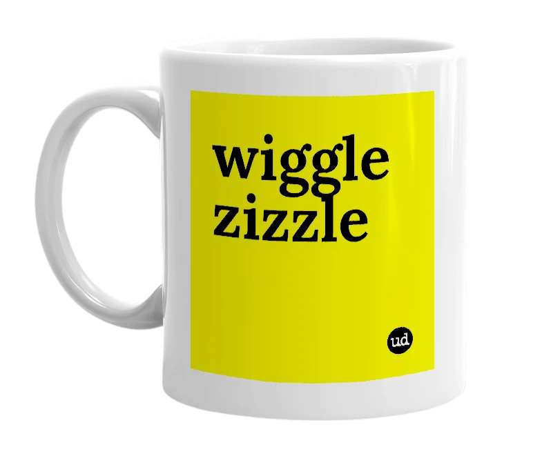 White mug with 'wiggle zizzle' in bold black letters