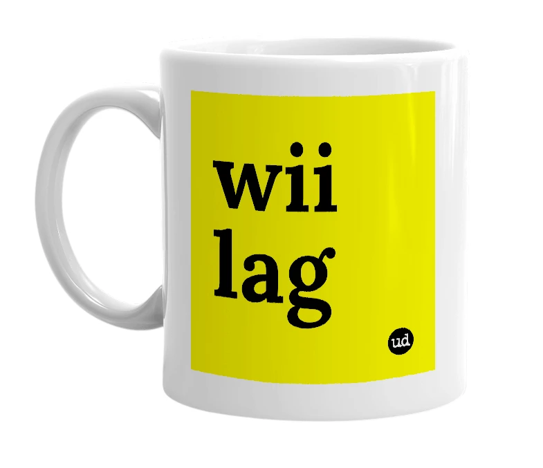 White mug with 'wii lag' in bold black letters