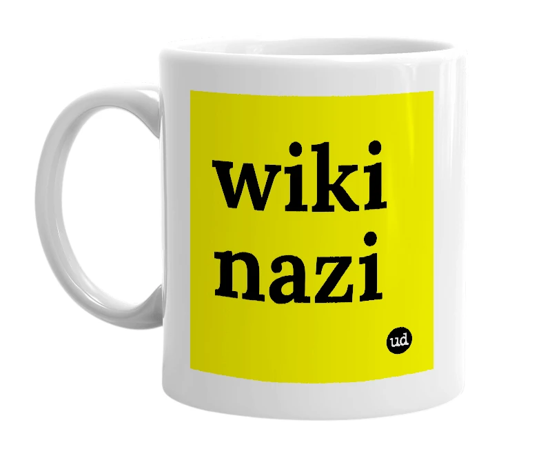 White mug with 'wiki nazi' in bold black letters