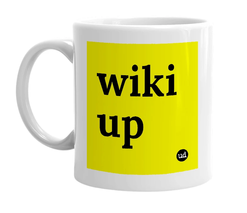 White mug with 'wiki up' in bold black letters