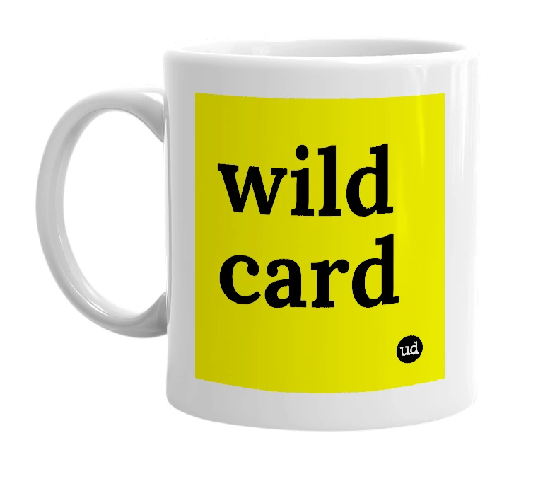 White mug with 'wild card' in bold black letters