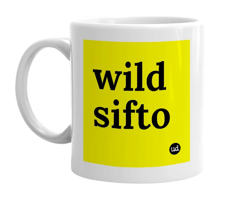 White mug with 'wild sifto' in bold black letters