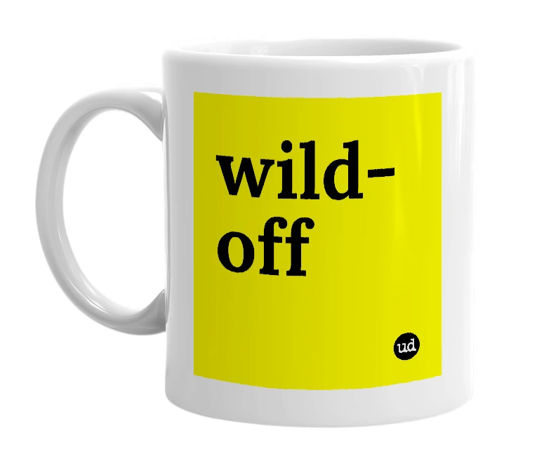 White mug with 'wild-off' in bold black letters