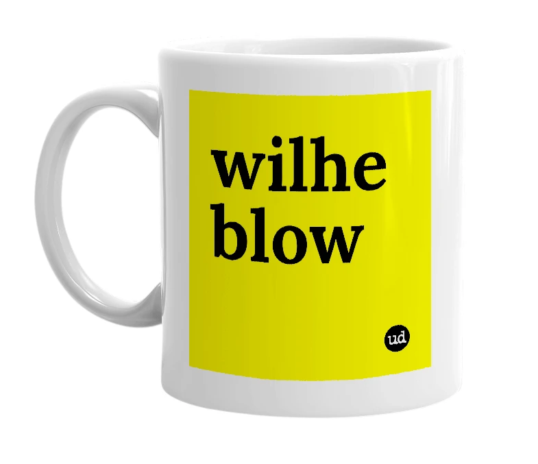 White mug with 'wilhe blow' in bold black letters