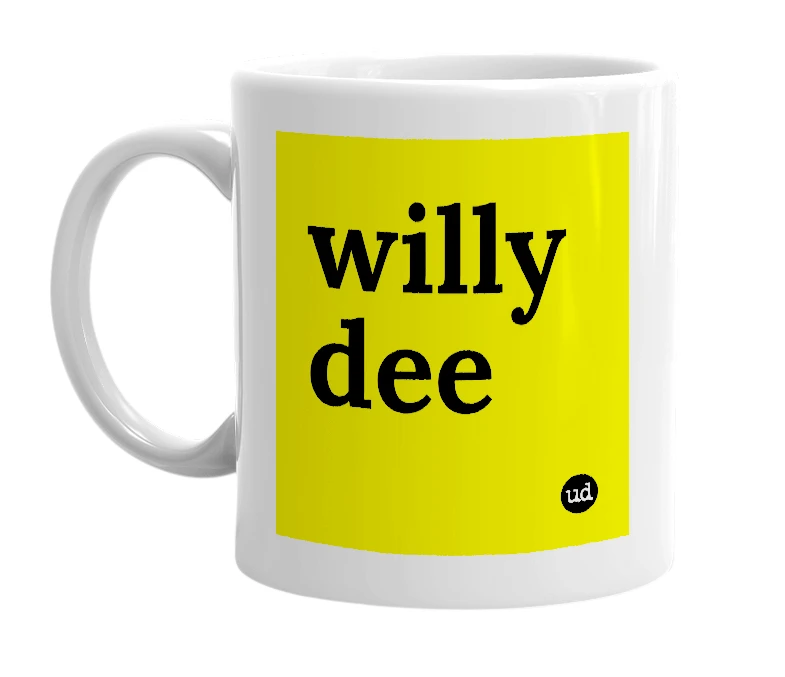 White mug with 'willy dee' in bold black letters