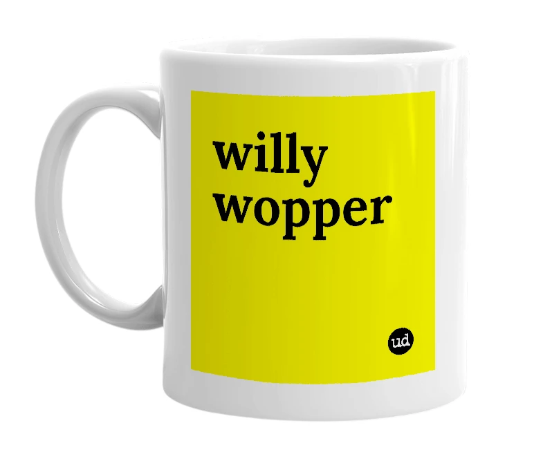 White mug with 'willy wopper' in bold black letters