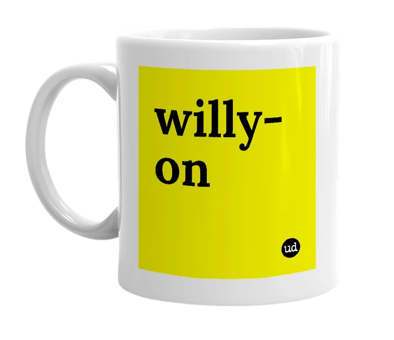 White mug with 'willy-on' in bold black letters