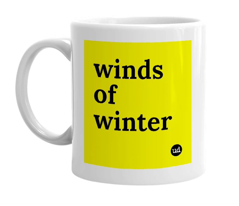 White mug with 'winds of winter' in bold black letters
