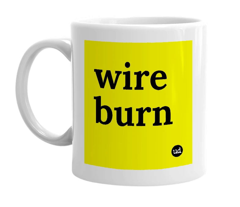 White mug with 'wire burn' in bold black letters