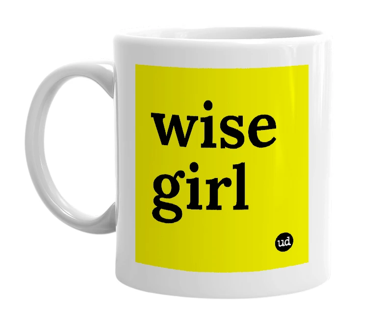 White mug with 'wise girl' in bold black letters