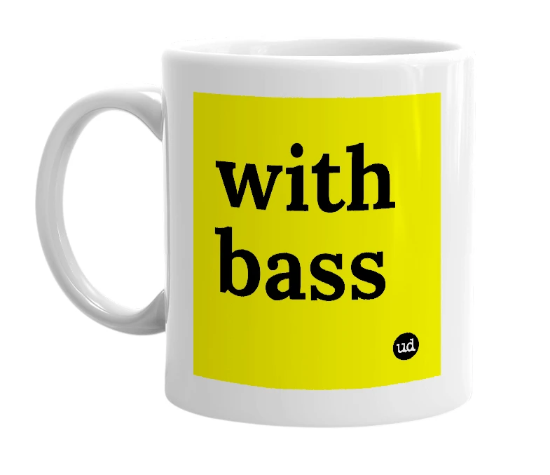 White mug with 'with bass' in bold black letters