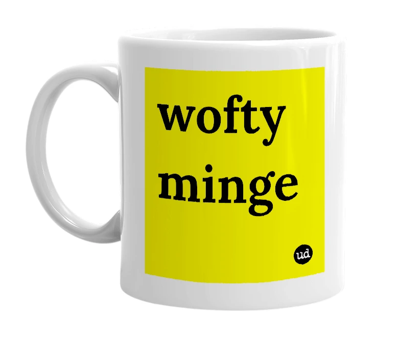 White mug with 'wofty minge' in bold black letters
