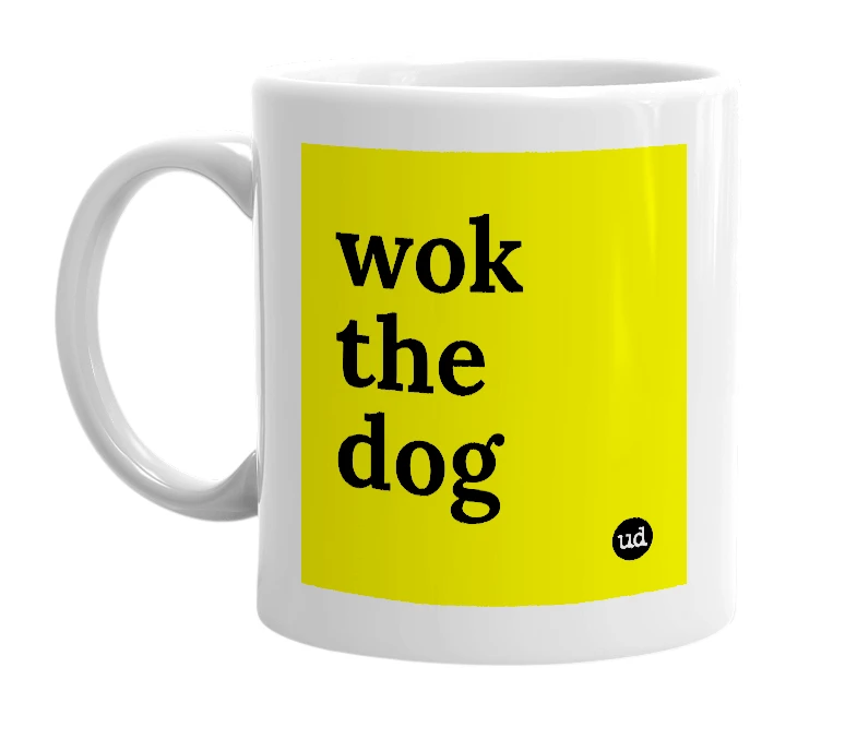 White mug with 'wok the dog' in bold black letters