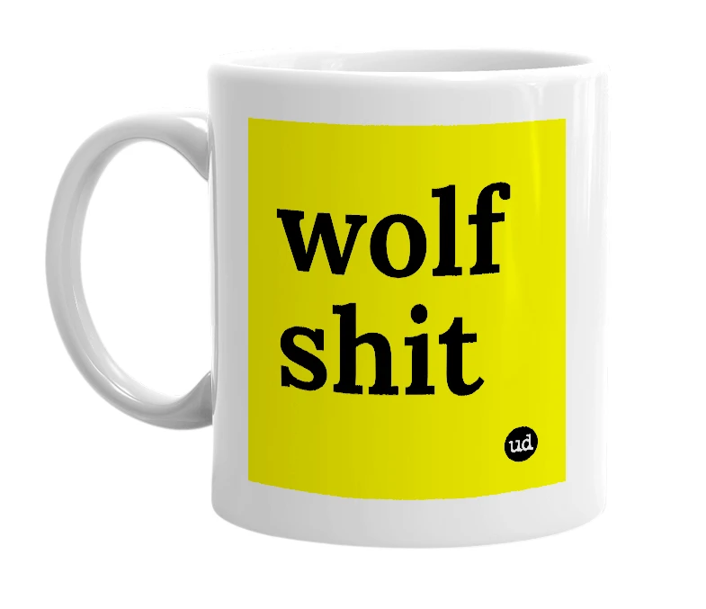 White mug with 'wolf shit' in bold black letters