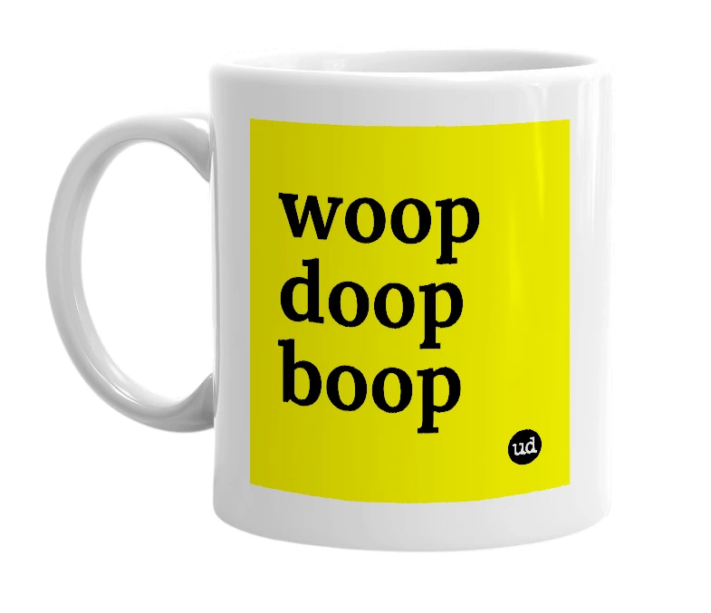 White mug with 'woop doop boop' in bold black letters