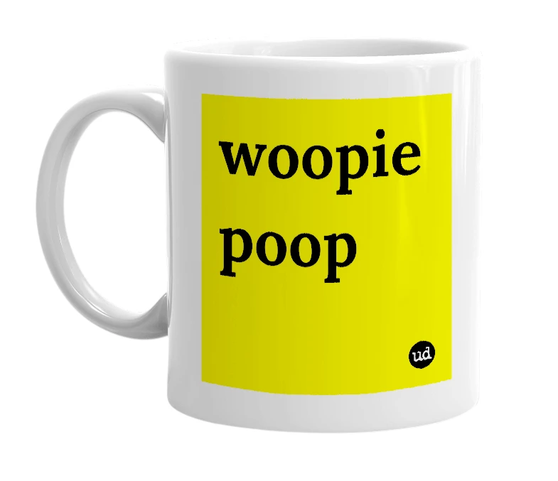 White mug with 'woopie poop' in bold black letters