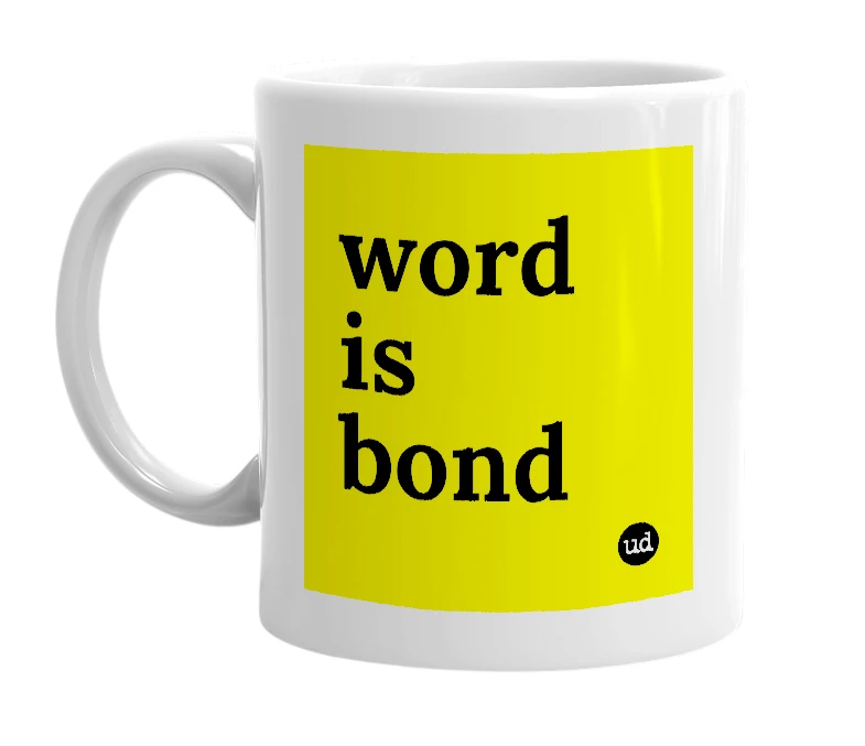 White mug with 'word is bond' in bold black letters