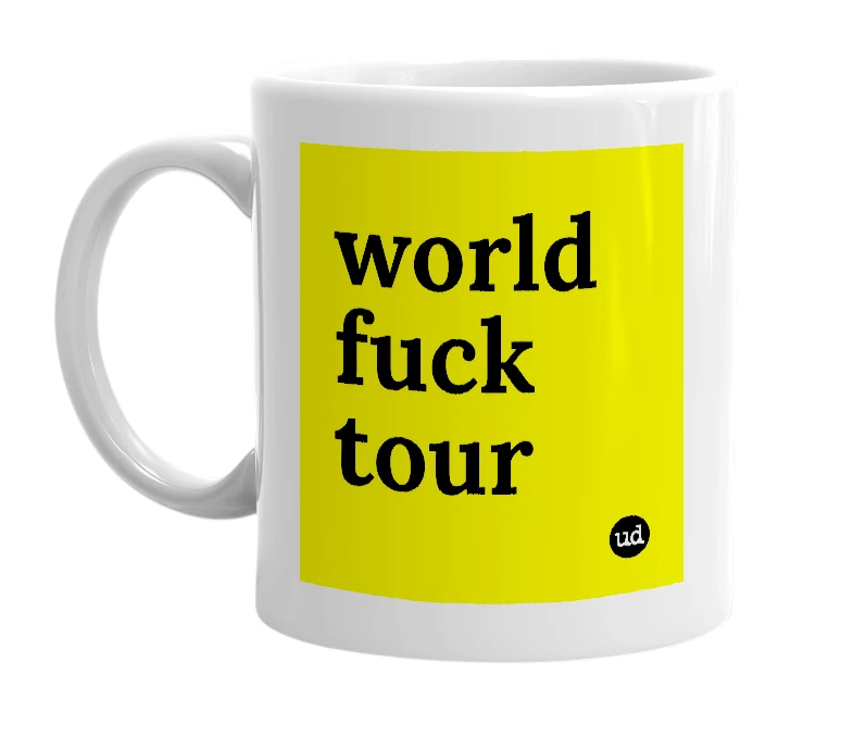 White mug with 'world fuck tour' in bold black letters