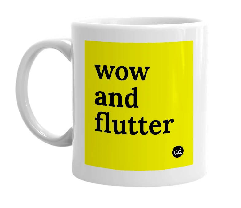 White mug with 'wow and flutter' in bold black letters