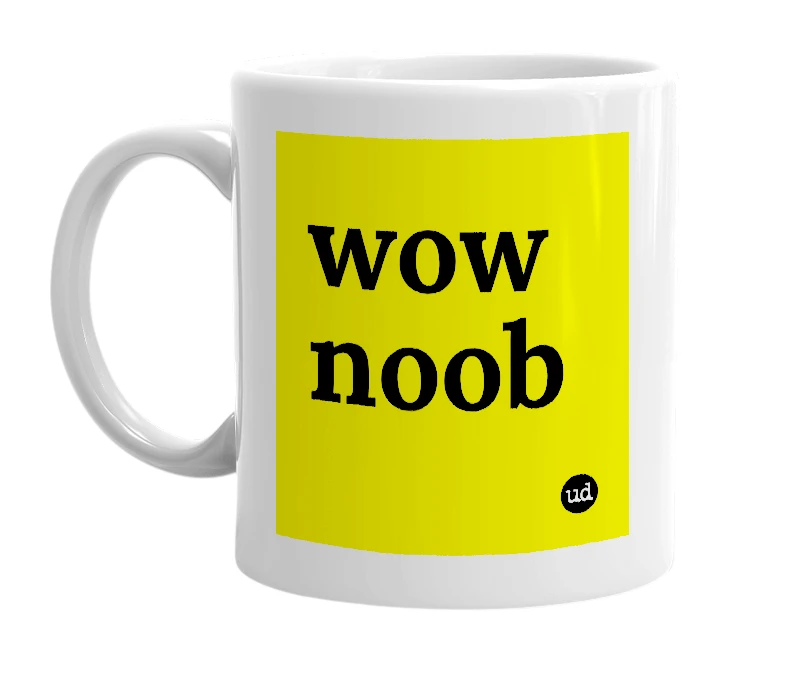 White mug with 'wow noob' in bold black letters