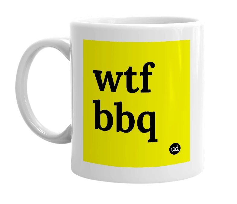 White mug with 'wtf bbq' in bold black letters