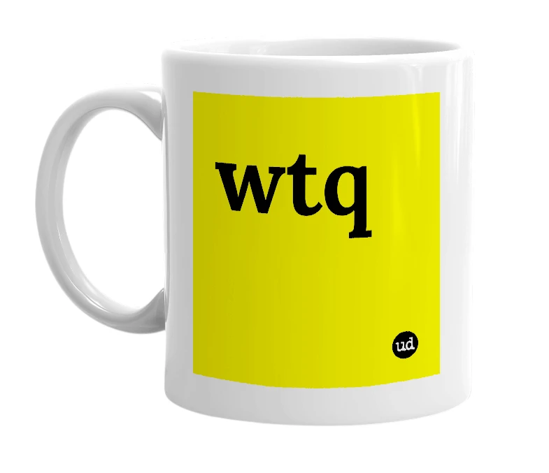 White mug with 'wtq' in bold black letters