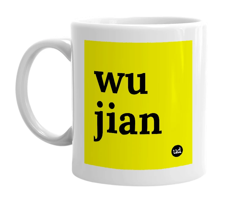 White mug with 'wu jian' in bold black letters