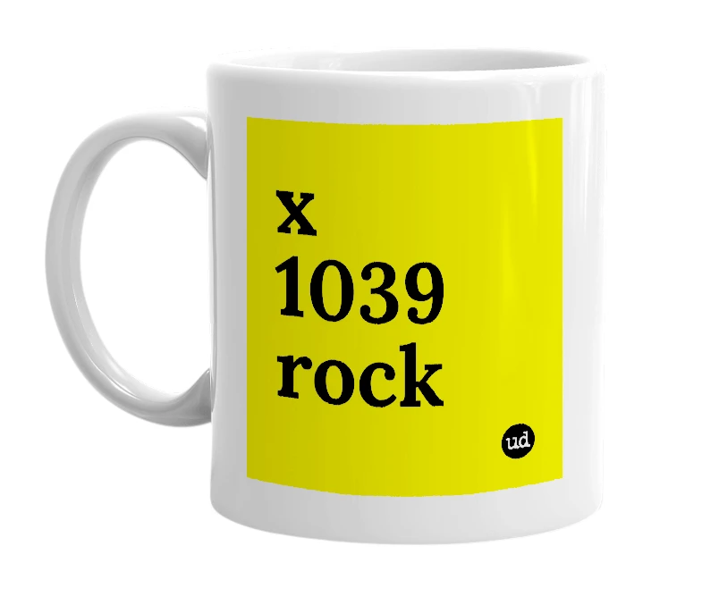 White mug with 'x 1039 rock' in bold black letters