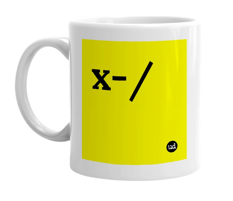 White mug with 'x-/' in bold black letters