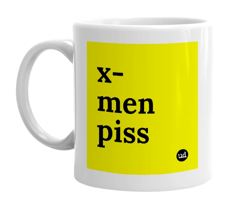 White mug with 'x-men piss' in bold black letters
