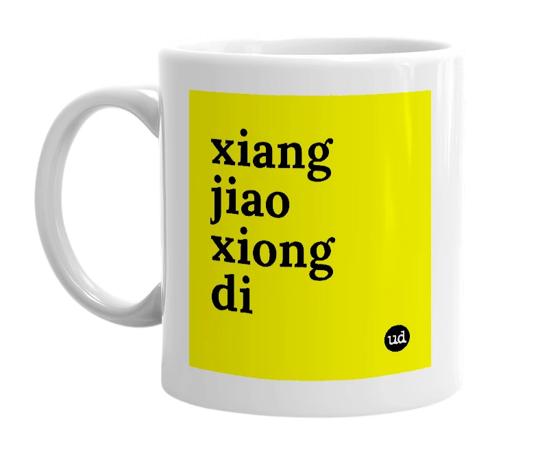 White mug with 'xiang jiao xiong di' in bold black letters
