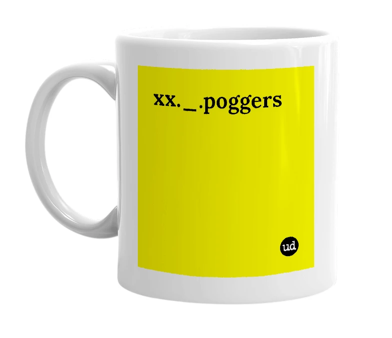 White mug with 'xx._.poggers' in bold black letters