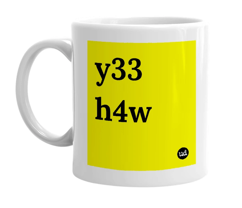 White mug with 'y33 h4w' in bold black letters